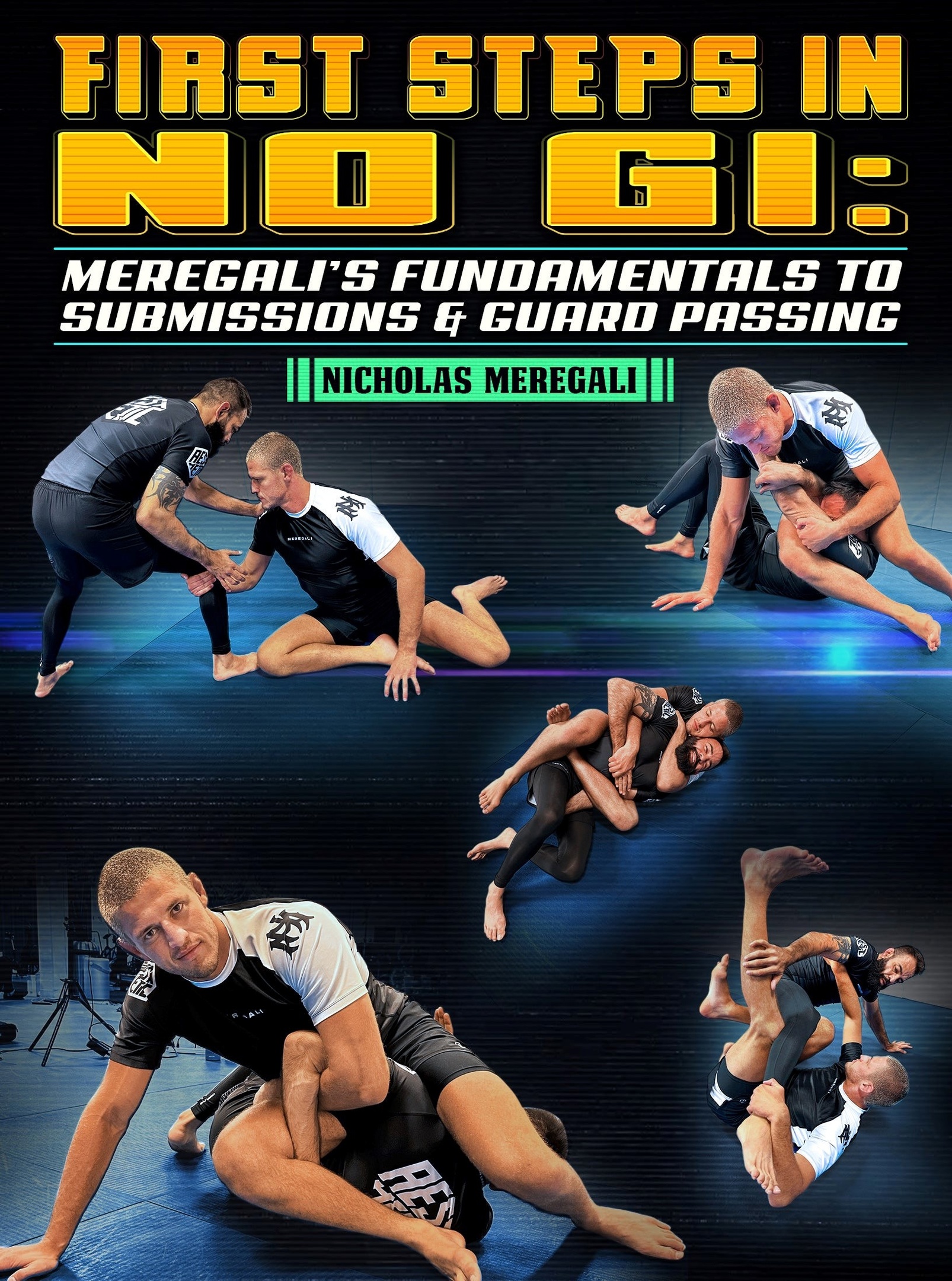 Fundamentals Of No-Gi Jiu-Jitsu: Introduction To Meregali’s No-Gi System by Nicholas Meregali