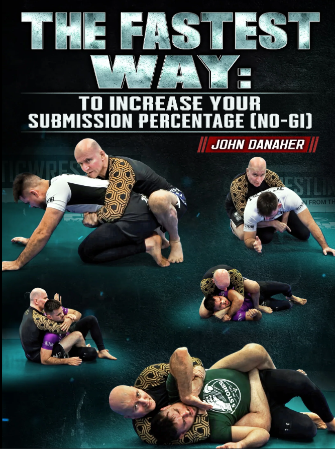 The Fastest Way: To Increase Your Submission Percentage (No Gi) by John Danaher