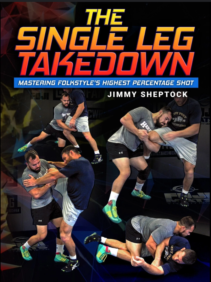 The Single Leg Takedown by Jimmy Sheptock