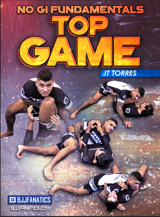 No Gi Fundamentals: Top Game by JT Torres