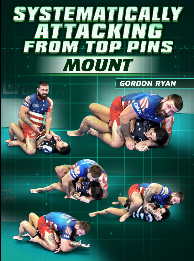 Systematically Attacking From Top Pins: Mount by Gordon Ryan